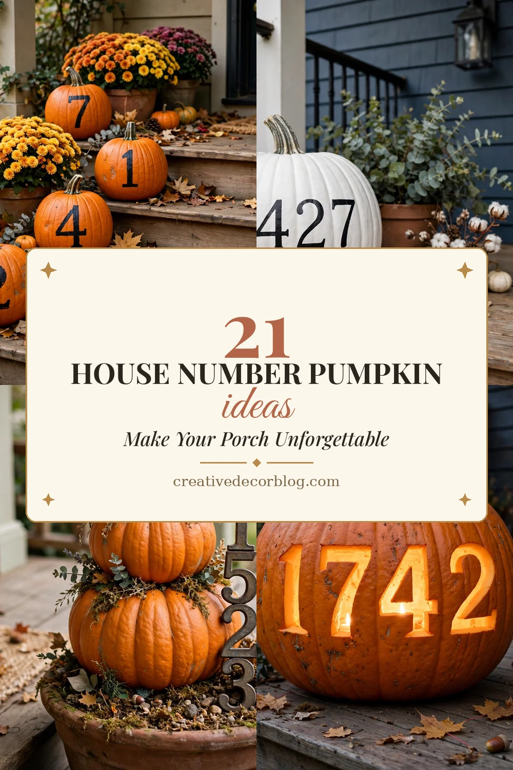Pinterest pin collage of house number pumpkin ideas titled 21 House Number Pumpkin Ideas That Make Your Porch Unforgettable