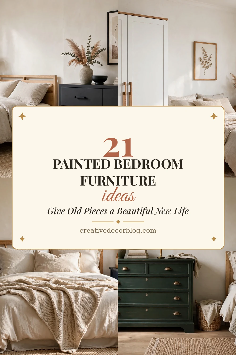 Pinterest pin collage of painted bedroom furniture ideas titled 21 Painted Bedroom Furniture Ideas That Give Old Pieces a Beautiful New Life